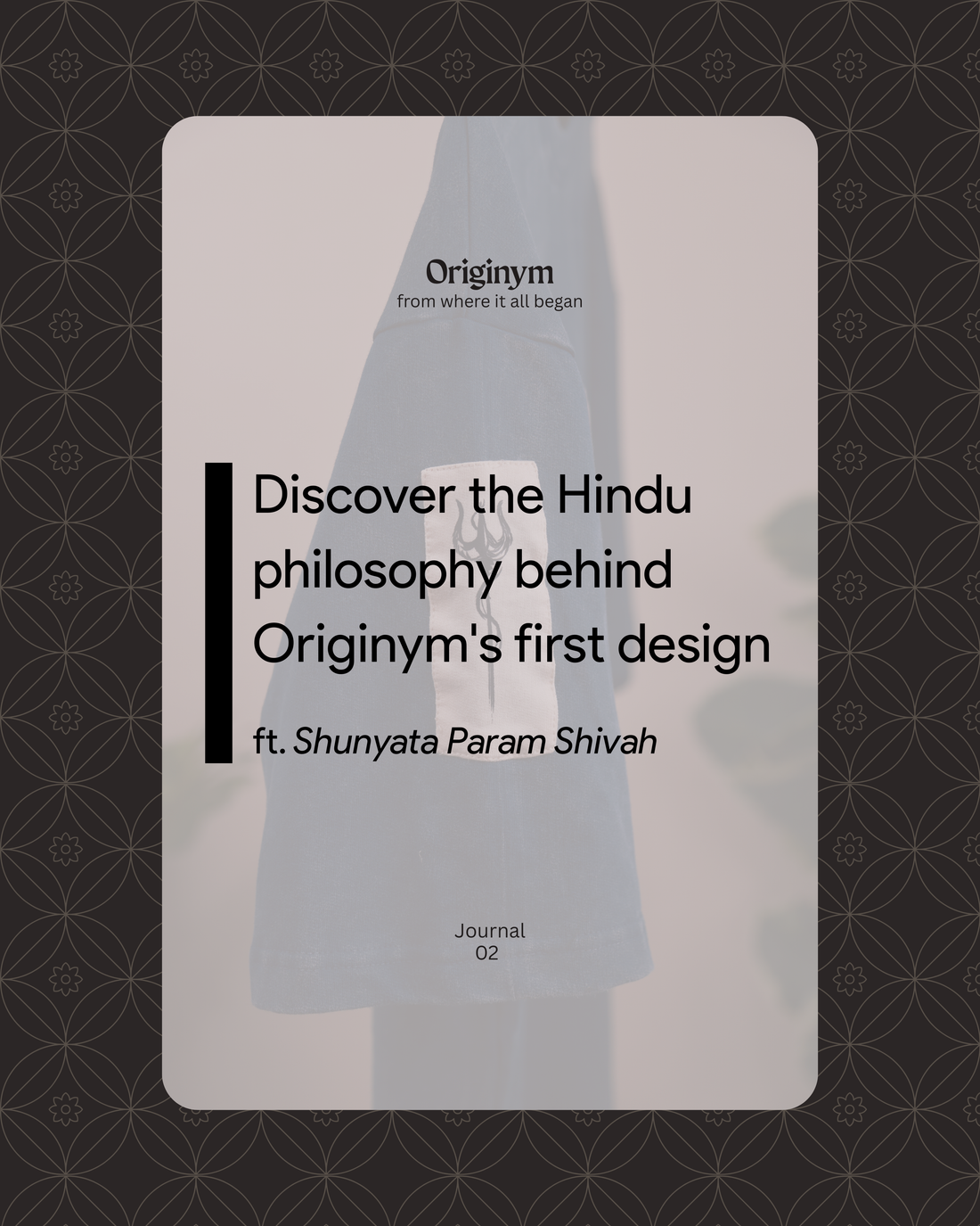 Shunyata Param Shivah: Originym's First Design Story